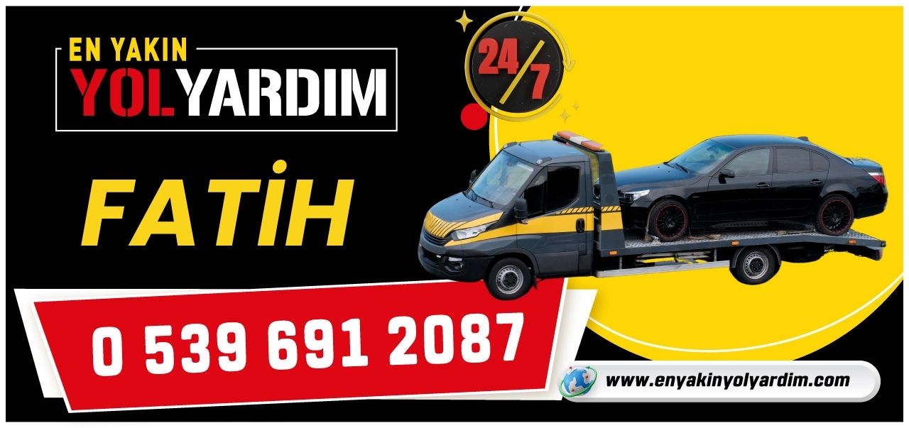 İstanbul Fatih En Yakın Yol Yardım